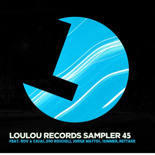 VA - Loulou Records Sampler Vol. 45 [LLR247]